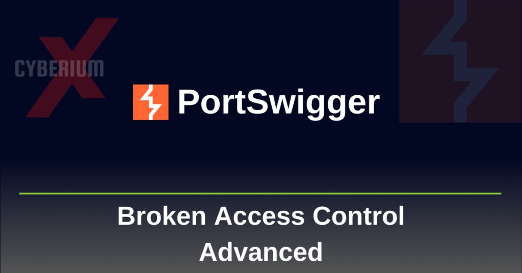 Broken Access Control advanced Portswigger