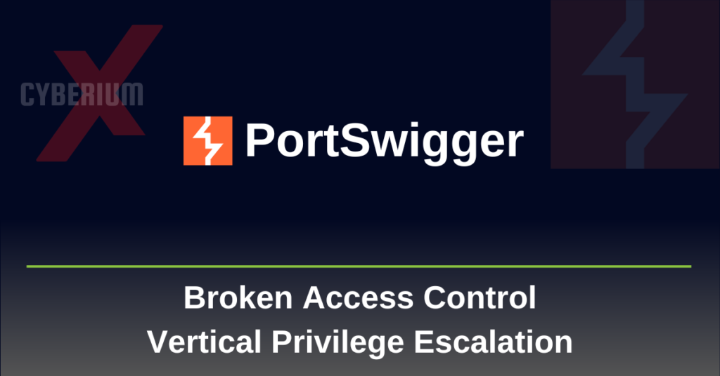 Broken Access control vertical privilege escalation