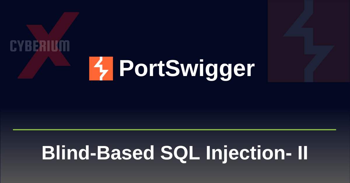 PortSwigger- Blind SQL Injection-II